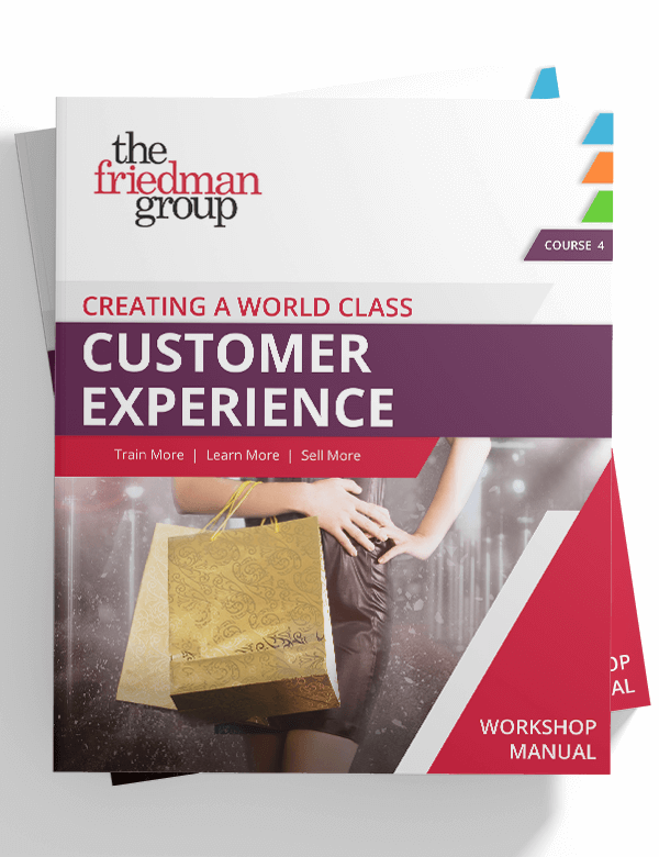 Creating A World Class Customer Experience Course Manual The Friedman Group